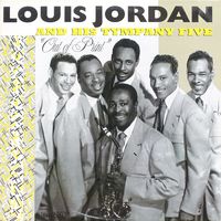 Louis Jordan - Louis Jordan and His Tympany Five