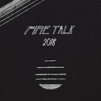 Various Artists - Fire Talk 2018
