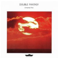 Double Fantasy - Universal Ave