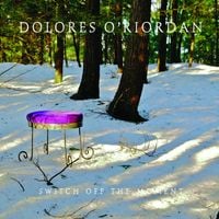 Dolores O'Riordan - Switch Off The Moment