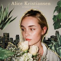Alice Kristiansen - Streetlights