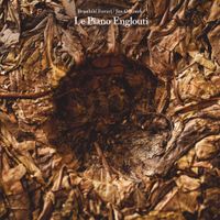Brunhild Ferrari & Jim O&rsquo;Rourke - Le Piano Englouti