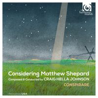 Conspirare - Considering Matthew Shepard