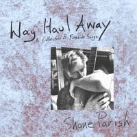 Shane Parish - Way Haul Away