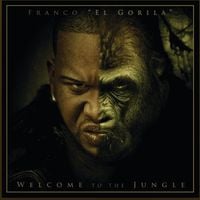 Franco El Gorila - Welcome to the Jungle