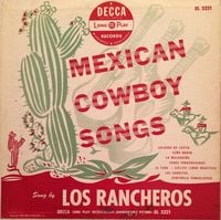 Los Rancheros - Mexican Cowboy Songs