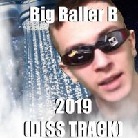 Big Baller B - 2019 (Diss Track)