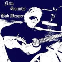 Bob Desper - New Sounds