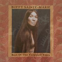 Buffy Sainte-Marie - Best of the Vanguard Years