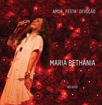 Maria Beth&acirc;nia - Amor Festa Devo&ccedil;&atilde;o (Ao Vivo)