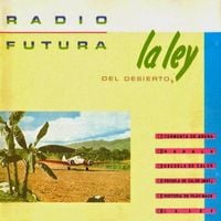 Radio Futura - La Ley Del Desierto / La Ley Del Mar