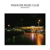 パソコン音楽クラブ [Pasocom Music Club] - DREAM WALK