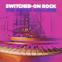 The Moog Machine - Switched-On Rock