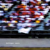 Dettinger - Oasis