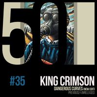 King Crimson - Dangerous Curves (New Edit) (KC50, Vol. 35)
