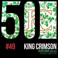 King Crimson - Silent Night (New Edit) (KC50, Vol. 49)