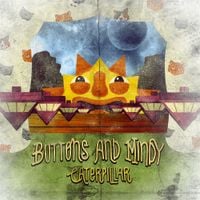Buttons And Mindy - Caterpillar