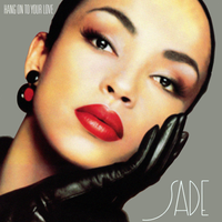 Sade - Hang On to Your Love