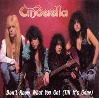 Cinderella - Don&rsquo;t Know What You Got (Till It&rsquo;s Gone)