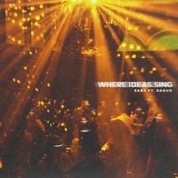 Saba - Where Ideas Sing (ft. Daoud)