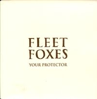 Fleet Foxes - Your Protector