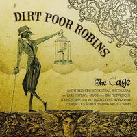 Dirt Poor Robins - The Cage