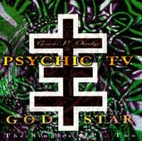 Genesis P-Orridge & Psychic TV - Godstar - The Singles Part II