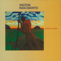 Milton Nascimento - Journey to Dawn