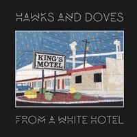 Hawks And Doves - From A White Hotel