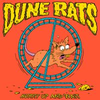 Dune Rats - Hurry Up and Wait