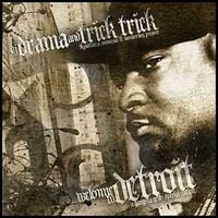 DJ Drama & Trick Trick - Welcome To Detroit (A Gangsta Grillz Special Edition)