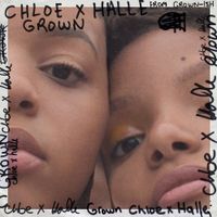 Chloe x Halle - Grown (from Grown-ish)