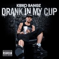 Kirko Bangz - Drank in My Cup
