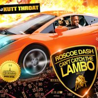 Roscoe Dash - Can't Catch The Lambo