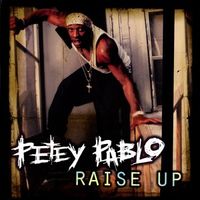 Petey Pablo - Raise Up