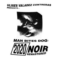 Ulises Valadez Contreras - Noir 2020 Remastered