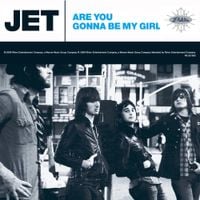 Jet - Are You Gonna Be My Girl?