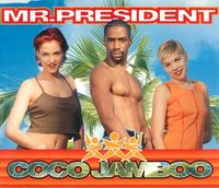 Mr. President - Coco Jamboo
