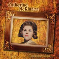 Catherine McKinnon - The Voice of an Angel