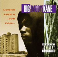 Big Daddy Kane - Looks Like a Job For...