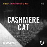 Cashmere Cat - Pitchfork // MoMA PS1 Warm Up Mix