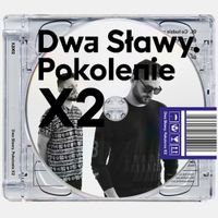 Dwa Sławy - Pokolenie X2