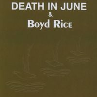 Death In June & Boyd Rice - Alarm Agents