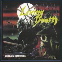 Living Death - Worlds Neuroses