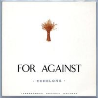 For Against - Echelons