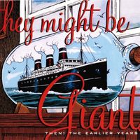 They Might Be Giants - Then: The Earlier Years