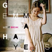 Gemma Hayes - Let It Break