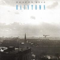 Deacon Blue - Raintown