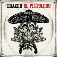 Tracer - El Pistolero
