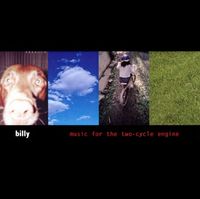 Billy - Music For The Two-Cycle Engine